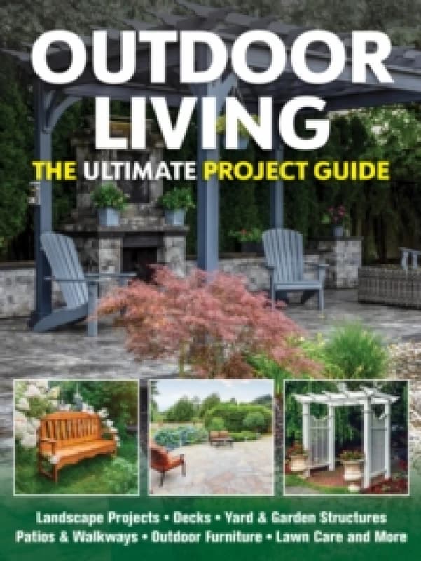 Image of Outdoor Living : The Ultimate Project Guide Paperback / softback