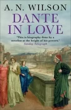 Image of Dante in love by A. N Wilson