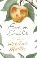 Image of eve in exile and the restoration of femininity