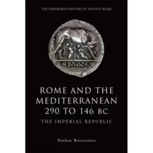 Image of Rome and the Mediterranean 290 to 146 BC : The Imperial Republic