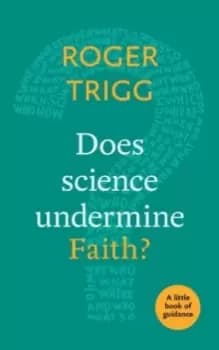 Image of Does Science Undermine Faith? A Little Book Of Guidance