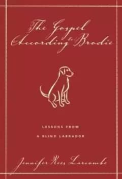 Image of The gospel according to Brodie by Jennifer Rees Larcombe