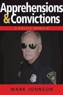 Image of Apprehensions & Convictions: Adventures of a 50-Year-Old Rookie Cop