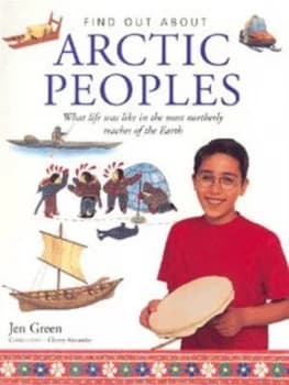 Image of Find Out about Arctic Peoples by Jen Green and Jen Green and Cherry Alexander Paperback
