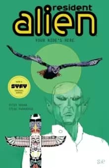 Image of Resident Alien Volume 6: Your Ride's Here
