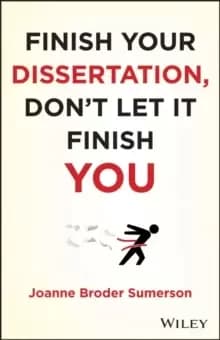 Image of Finish Your Dissertation, Don't Let It Finish You!