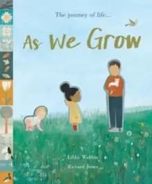 Image of As We Grow : The journey of life...