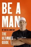 Image of be a man the ultimate guide