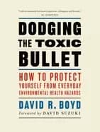 Image of dodging the toxic bullet how to protect yourself from everyday environmenta
