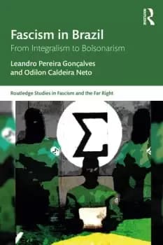 Image of Fascism in Brazil From Integralism to Bolsonarism