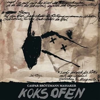 Image of Caspar Brotzmann Massaker - Koksofen CD