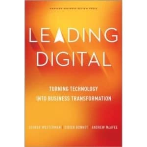 Image of Leading Digital : Turning Technology into Business Transformation