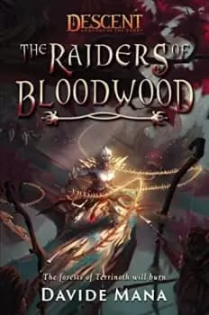 Image of The Raiders of Bloodwood - A Descent: Legends of the Dark Novel (Paperback, 2022)