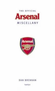 Image of The Official Arsenal Miscellany by Dan Brennan Hardback
