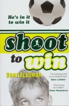 Image of Shoot to Win by Dan Freedman Paperback