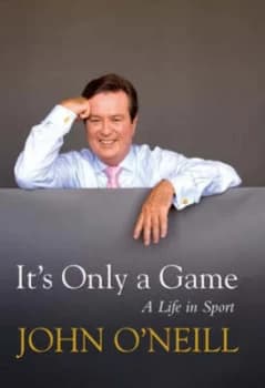 Image of Its Only a Game by John Oneill Hardback