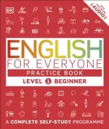 Image of English for Everyone Practice Book Level 1 Beginner : A Complete Self-Study Programme