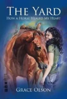 Image of The Yard : How A Horse Healed My Heart