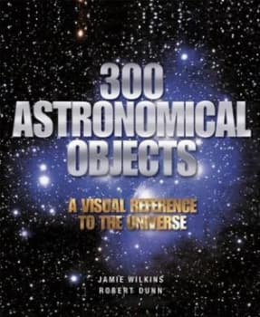 Image of 300 astronomical objects by Jamie Wilkins|Robert Dunn