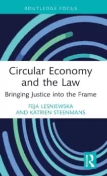 Image of Circular Economy and the Law : Bringing Justice into the Frame