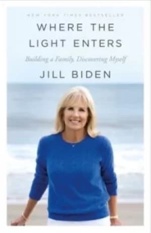 Image of Where the Light Enters by Jill Biden