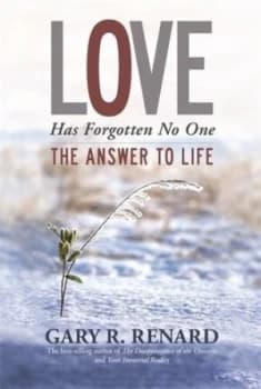 Image of Love has forgotten no one by Gary R. Renard