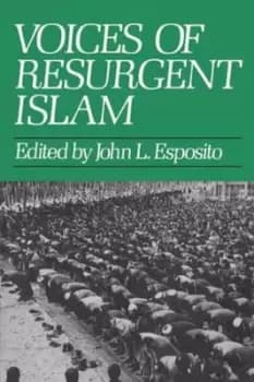 Image of Voices of Resurgent Islam by John L Esposito