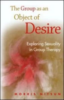 Image of The Group As an Object of Desire by Morris Nitsun Paperback