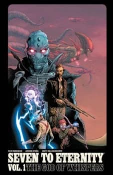 Image of Seven to Eternity by Rick Remender Book
