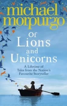 Image of Of Lions and Unicorns by Michael Morpurgo Hardback