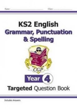 Image of Ks2 English Targeted Question Book Grammar Punctuation and Spelling - Yr 4 for the New Curriculum Hardback