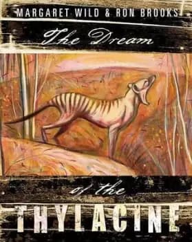 Image of The Dream of the Thylacine by Margaret Wild