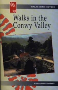Image of Walks in the Conwy Valley by Christopher Draper Paperback