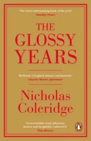 Image of The glossy years by Nicholas Coleridge
