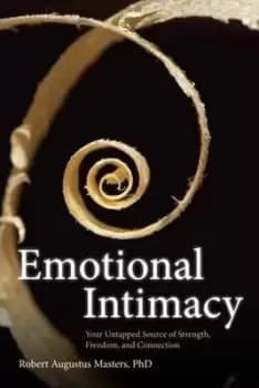 Image of Emotional Intimacy by Robert Augustus Masters