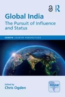 Image of Global India : The Pursuit of Influence and Status