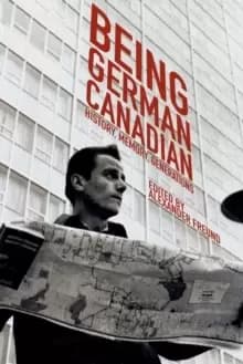 Image of Being German Canadian : History, Memory, Generations