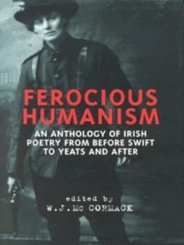 Image of Ferocious Humanism by W.J. Mccormack Hardback