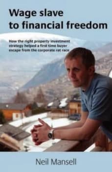 Image of Wage Slave to Financial Freedom by Neil Mansell Paperback