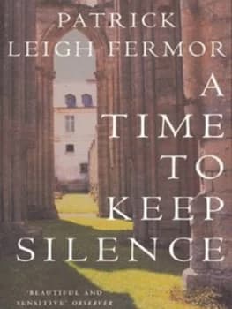 Image of A Time to Keep Silence by Patrick Leigh Fermor Paperback