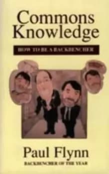 Image of Commons Knowledge : How to be a Backbencher