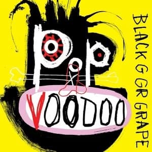 Image of Black Grape Pop Voodoo CD