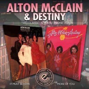 Image of It Must Be Love/More of You by Alton McClain & Destiny CD Album