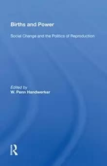 Image of Births and Power : Social Change and the Politics of Reproduction
