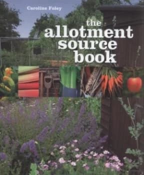 Image of The Allotment Source Book by Caroline Foley and Francesca Foley Hardback