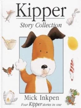 Image of Kipper Story Collection by Mick Inkpen Hardback