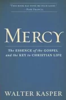 Image of Mercy by Cardinal Walter Kasper
