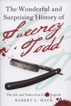 Image of The Wonderful and Surprising History of Sweeney Todd by Robert L Mack Hardback