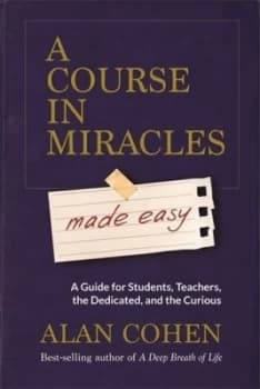 Image of A Course in Miracles Made Easy by Alan Cohen Paperback