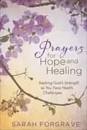 Image of prayers for hope and healing seeking gods strength as you face health chall